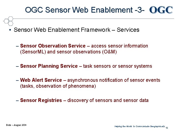 OGC Sensor Web Enablement -3 • Sensor Web Enablement Framework – Services – Sensor