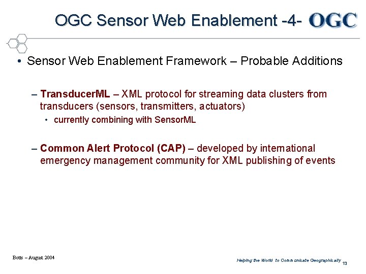 OGC Sensor Web Enablement -4 • Sensor Web Enablement Framework – Probable Additions –