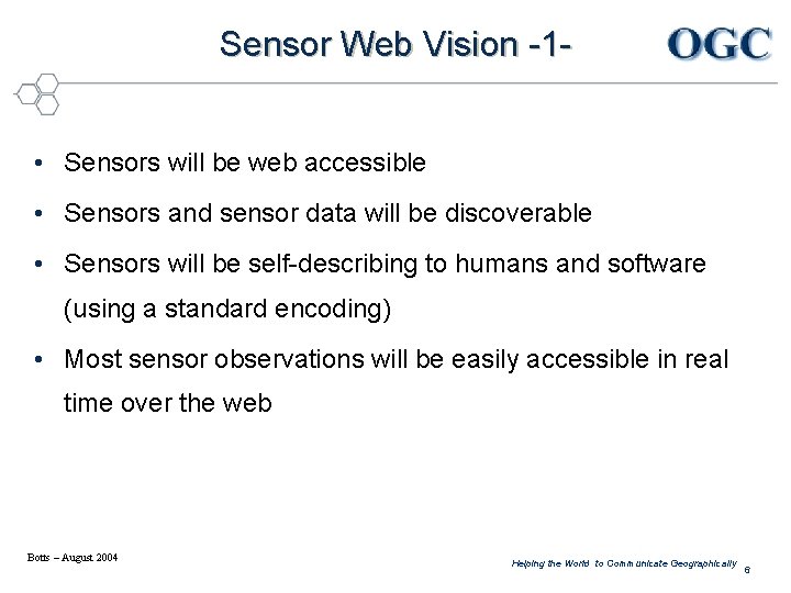 Sensor Web Vision -1 • Sensors will be web accessible • Sensors and sensor