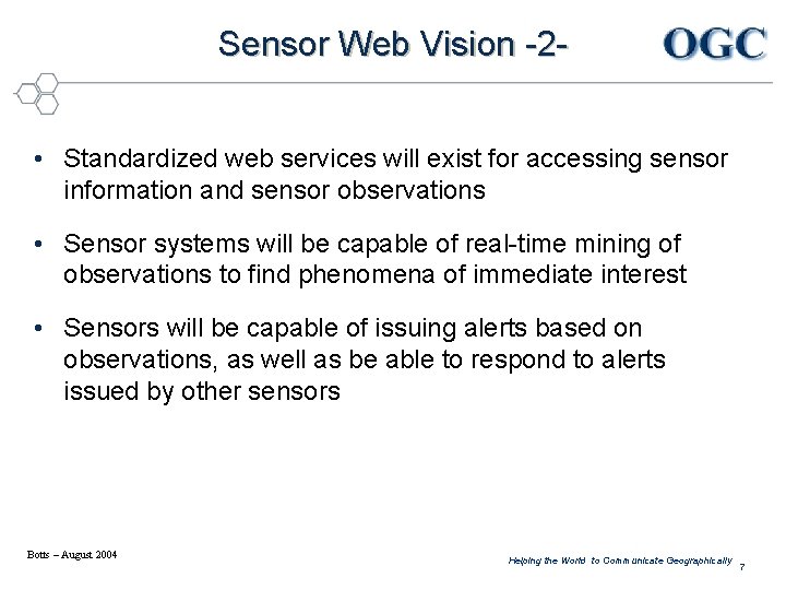 Sensor Web Vision -2 • Standardized web services will exist for accessing sensor information