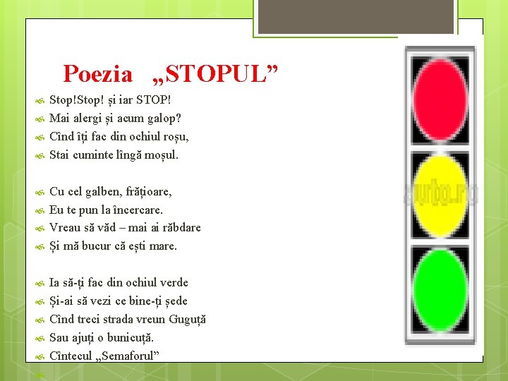 Poezia „STOPUL” Stop! și iar STOP! Mai alergi și acum galop? Cînd îți fac