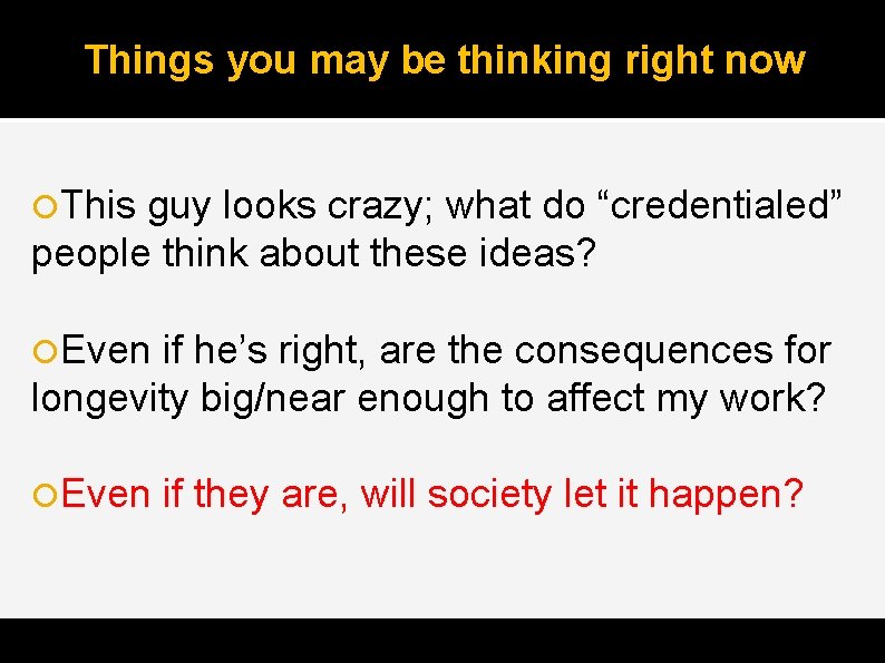 Things you may be thinking right now This guy looks crazy; what do “credentialed”