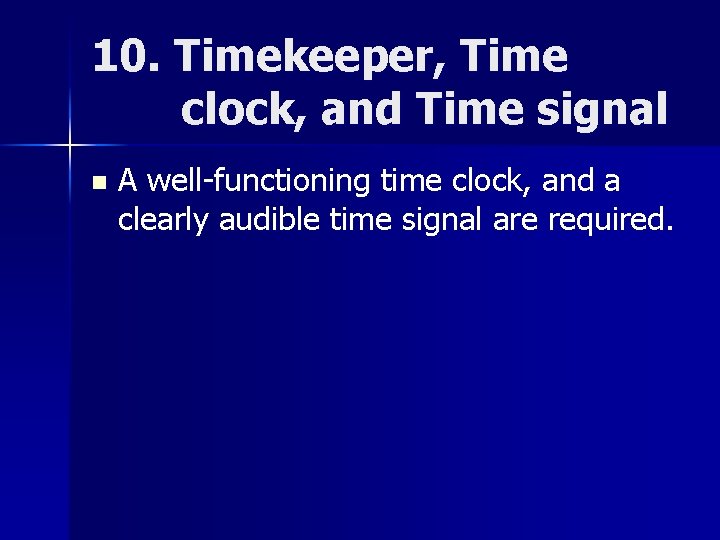 10. Timekeeper, Time clock, and Time signal n A well-functioning time clock, and a