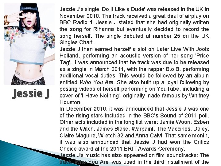 Jessie J's single 'Do It Like a Dude' was released in the UK in