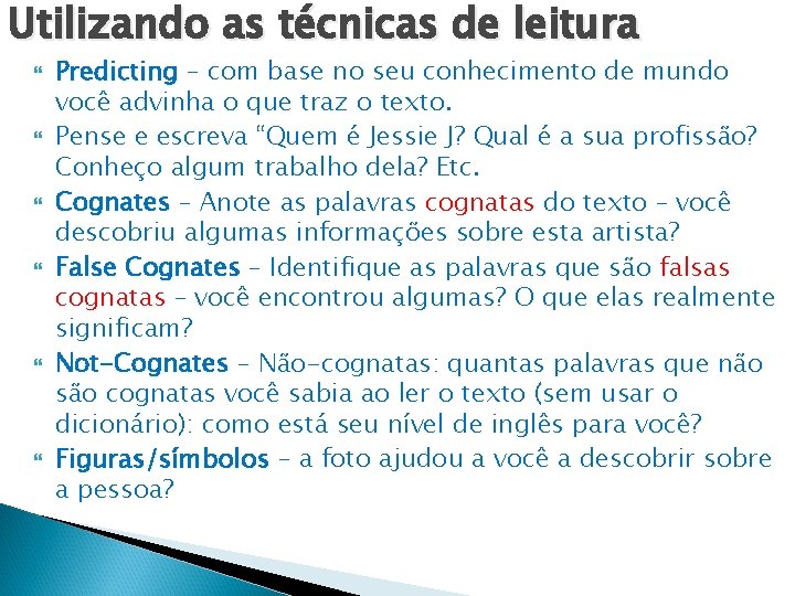 Utilizando as técnicas de leitura Predicting – com base no seu conhecimento de mundo