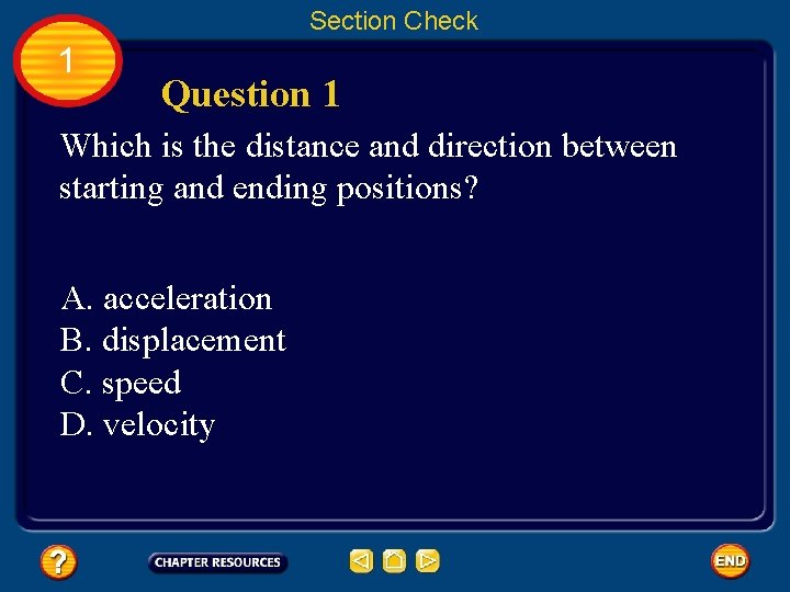 Section Check 1 Question 1 Which is the distance and direction between starting and