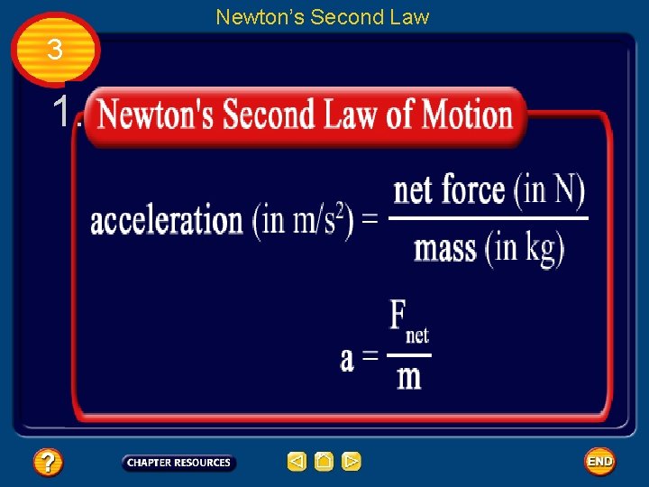 Newton’s Second Law 3 1. 