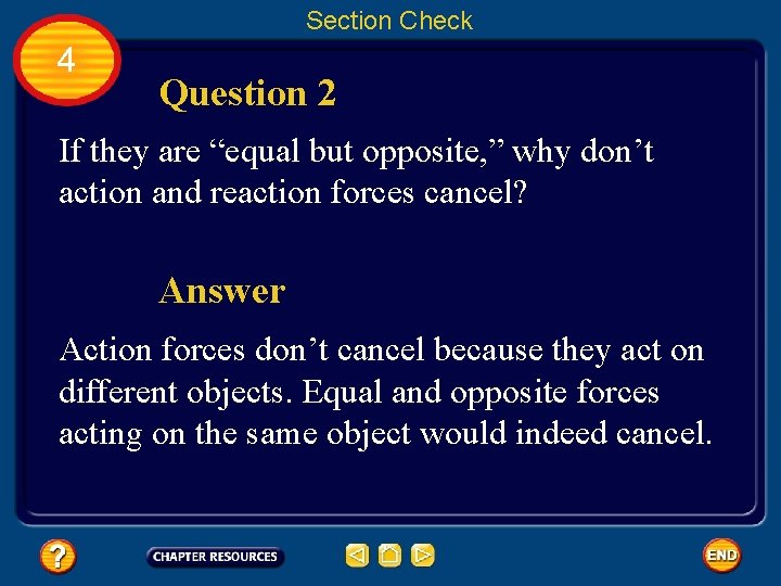Section Check 4 Question 2 If they are “equal but opposite, ” why don’t