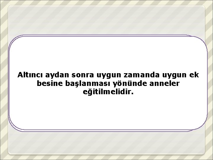  Anne sütünün 2 yaşına kadar verilebildiğinde, bebeğin ihtiyacını karşılayan Anne sütü; en 6önemli