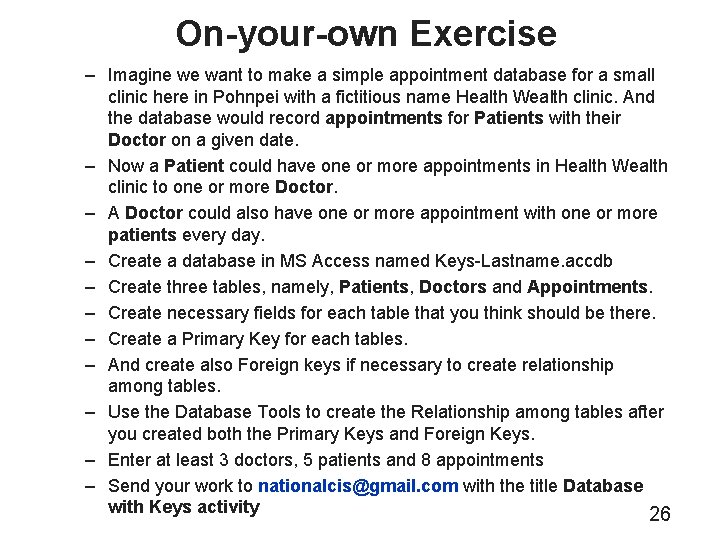 On-your-own Exercise – Imagine we want to make a simple appointment database for a