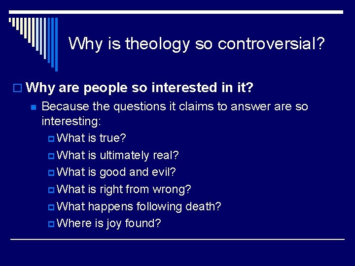 Why is theology so controversial? o Why are people so interested in it? n