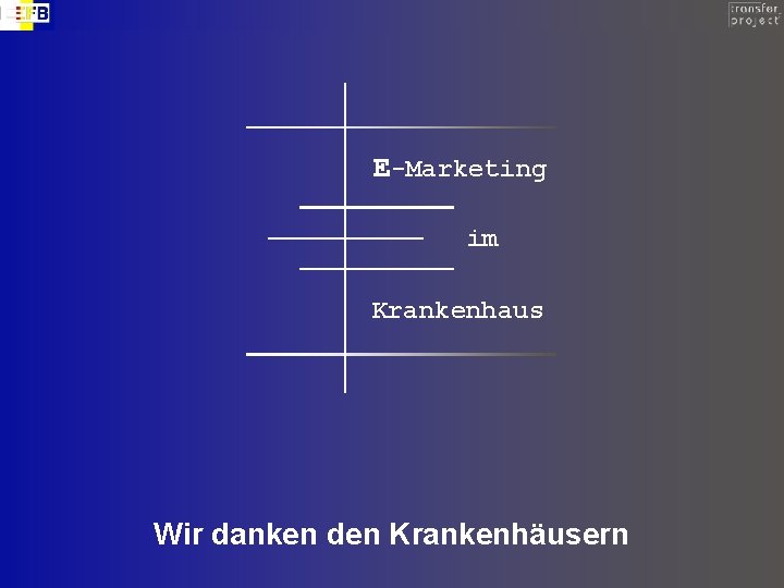 E-Marketing im Krankenhaus Wir danken den Krankenhäusern 