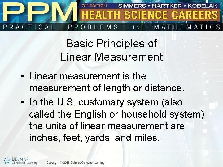 Basic Principles of Linear Measurement • Linear measurement is the measurement of length or