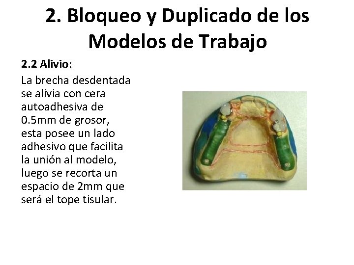 2. Bloqueo y Duplicado de los Modelos de Trabajo 2. 2 Alivio: La brecha
