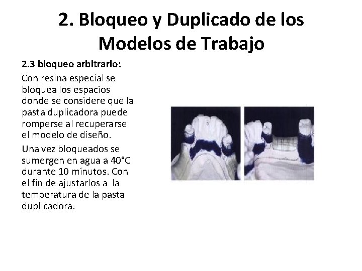2. Bloqueo y Duplicado de los Modelos de Trabajo 2. 3 bloqueo arbitrario: Con