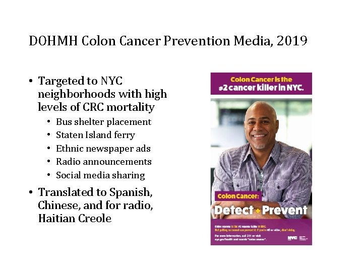 DOHMH Colon Cancer Prevention Media, 2019 • Targeted to NYC neighborhoods with high levels