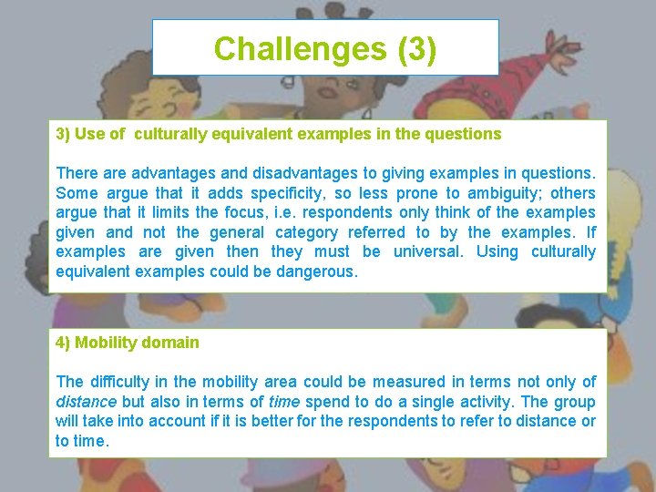 Challenges (3) 3) Use of culturally equivalent examples in the questions There advantages and