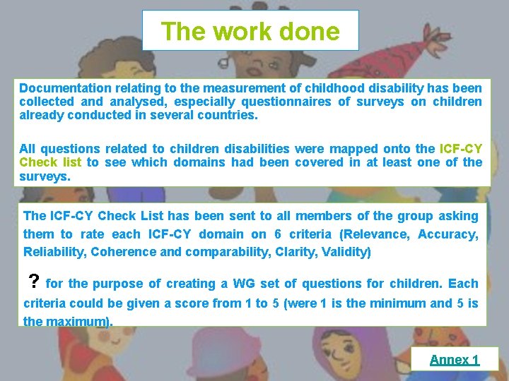 The work done Documentation relating to the measurement of childhood disability has been collected