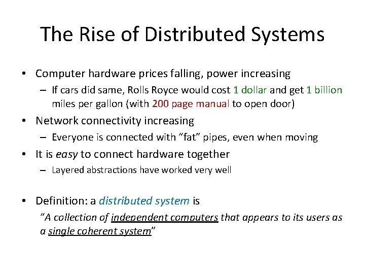 The Rise of Distributed Systems • Computer hardware prices falling, power increasing – If