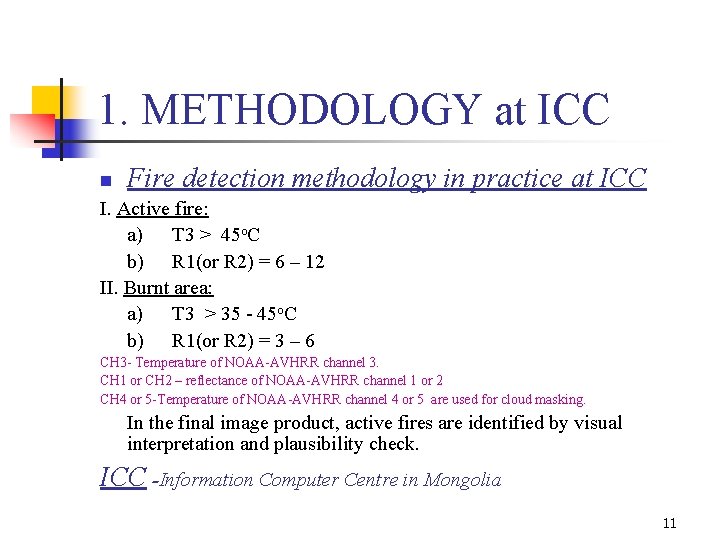 1. METHODOLOGY at ICC n Fire detection methodology in practice at ICC I. Active