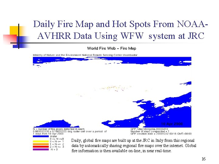 Daily Fire Map and Hot Spots From NOAAAVHRR Data Using WFW system at JRC