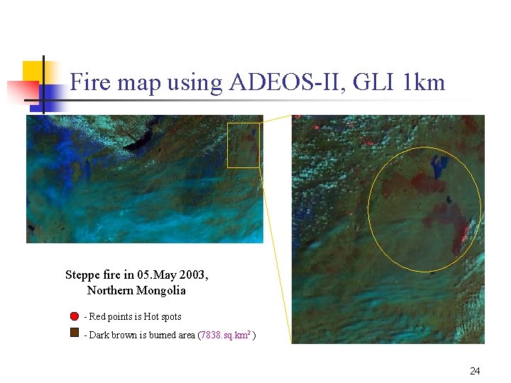 Fire map using ADEOS-II, GLI 1 km Steppe fire in 05. May 2003, Northern