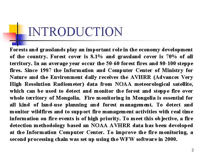 INTRODUCTION Forests and grasslands play an important role in the economy development of the