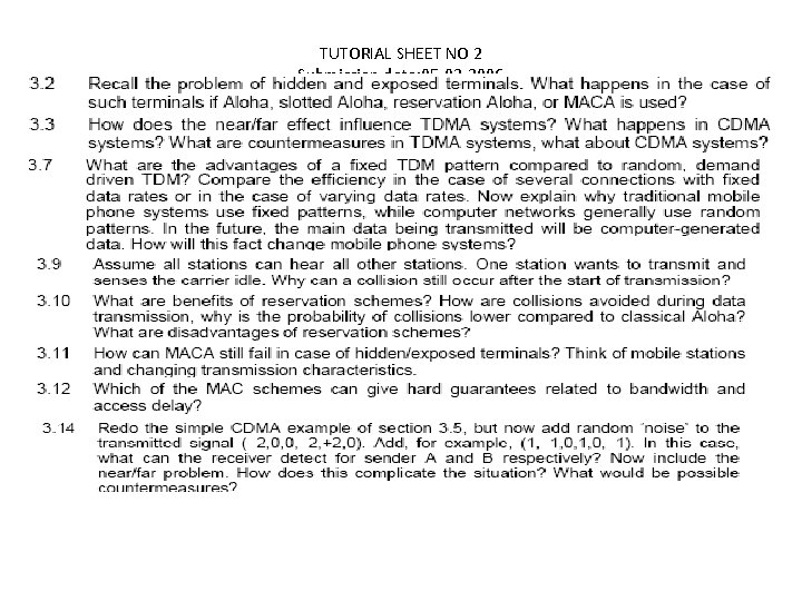 TUTORIAL SHEET NO 2 Submission date: 05 -02 -2006 Submission Mode-Electronics copy only (in