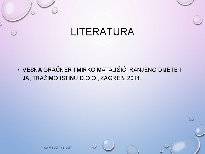 LITERATURA • VESNA GRAČNER I MIRKO MATAUŠIĆ, RANJENO DIJETE I JA, TRAŽIMO ISTINU D.