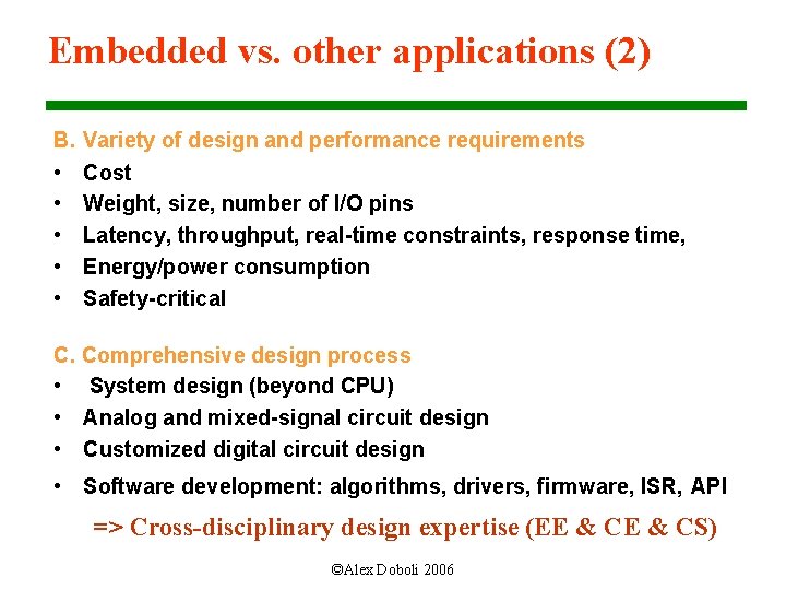 Embedded vs. other applications (2) B. • • • Variety of design and performance