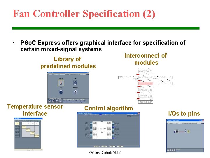 Fan Controller Specification (2) • PSo. C Express offers graphical interface for specification of