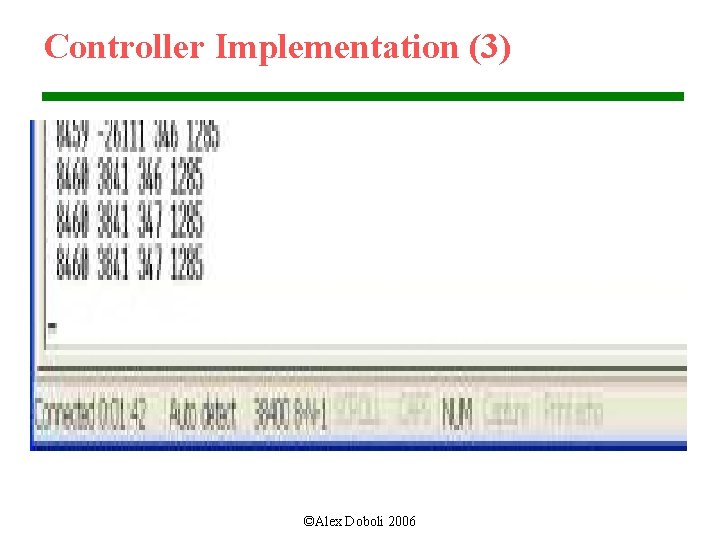 Controller Implementation (3) ©Alex Doboli 2006 