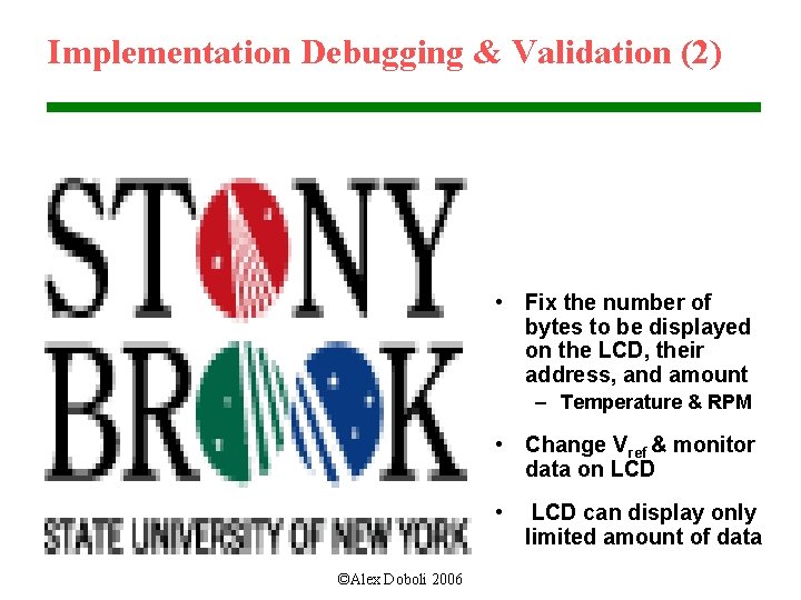 Implementation Debugging & Validation (2) • Fix the number of bytes to be displayed