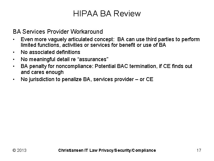 HIPAA BA Review BA Services Provider Workaround • • • Even more vaguely articulated