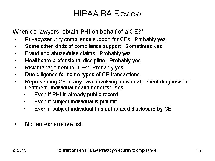 HIPAA BA Review When do lawyers “obtain PHI on behalf of a CE? ”