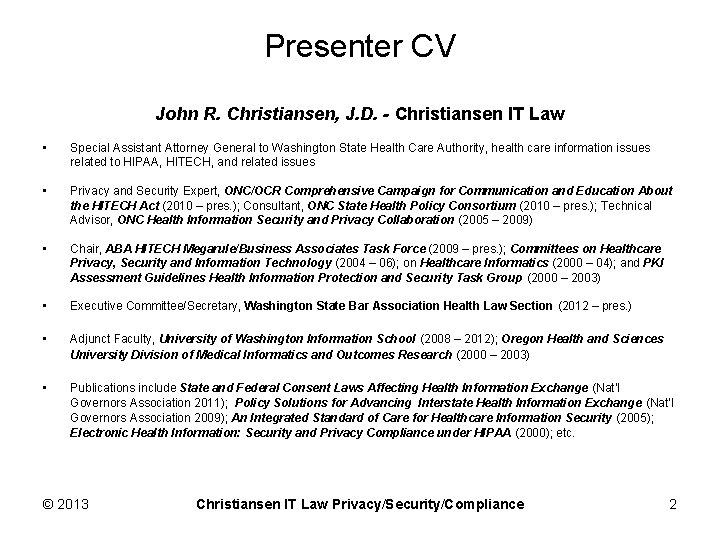 Presenter CV John R. Christiansen, J. D. - Christiansen IT Law • Special Assistant