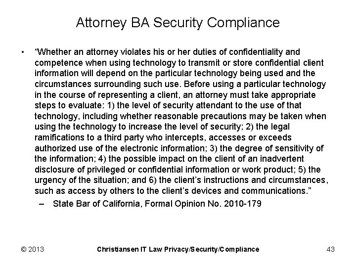 Attorney BA Security Compliance • “Whether an attorney violates his or her duties of