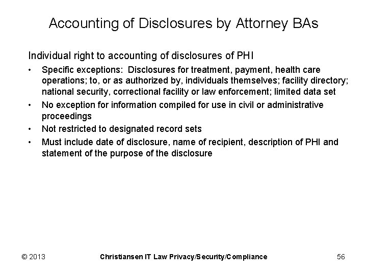 Accounting of Disclosures by Attorney BAs Individual right to accounting of disclosures of PHI