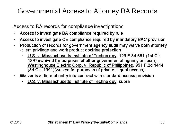 Governmental Access to Attorney BA Records Access to BA records for compliance investigations •