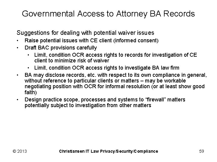 Governmental Access to Attorney BA Records Suggestions for dealing with potential waiver issues •