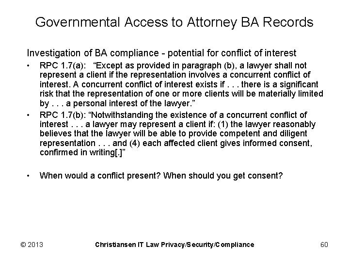 Governmental Access to Attorney BA Records Investigation of BA compliance - potential for conflict