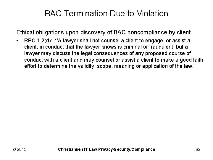 BAC Termination Due to Violation Ethical obligations upon discovery of BAC noncompliance by client
