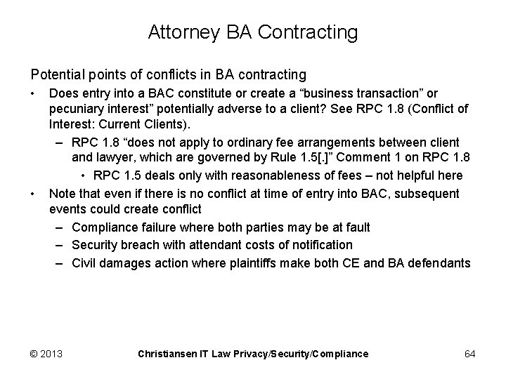 Attorney BA Contracting Potential points of conflicts in BA contracting • • Does entry