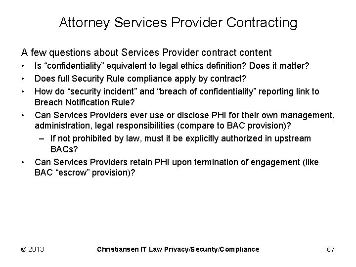 Attorney Services Provider Contracting A few questions about Services Provider contract content • •