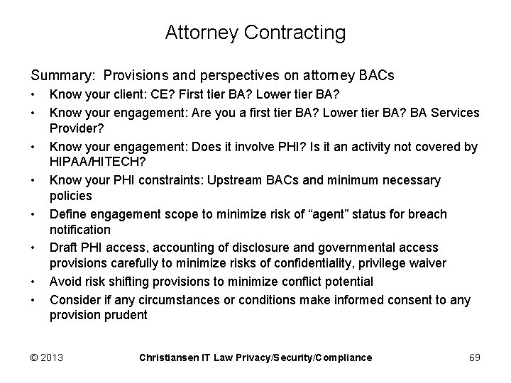 Attorney Contracting Summary: Provisions and perspectives on attorney BACs • • Know your client: