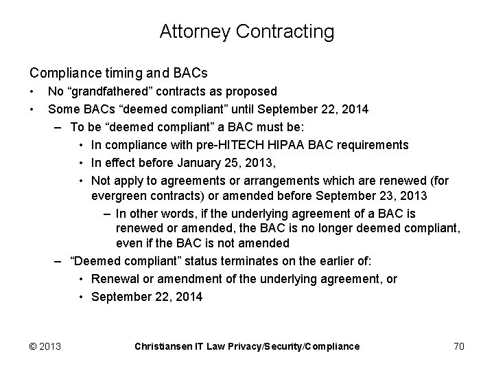 Attorney Contracting Compliance timing and BACs • • No “grandfathered” contracts as proposed Some