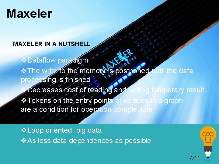 Maxeler MAXELER IN A NUTSHELL v. Dataflow paradigm v. The write to the memory