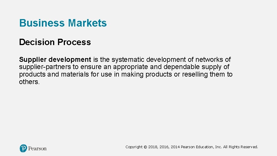 Business Markets Decision Process Supplier development is the systematic development of networks of supplier-partners