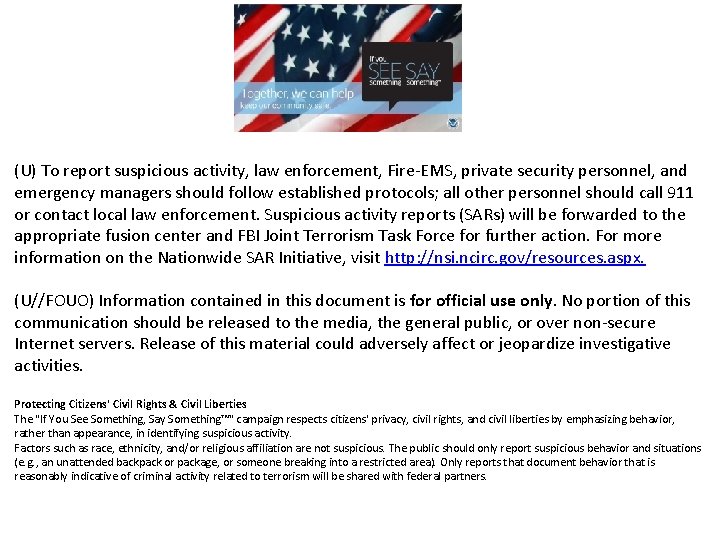 (U) To report suspicious activity, law enforcement, Fire-EMS, private security personnel, and emergency managers (U) To report suspicious activity, law enforcement, Fire-EMS, private security personnel, and emergency managers