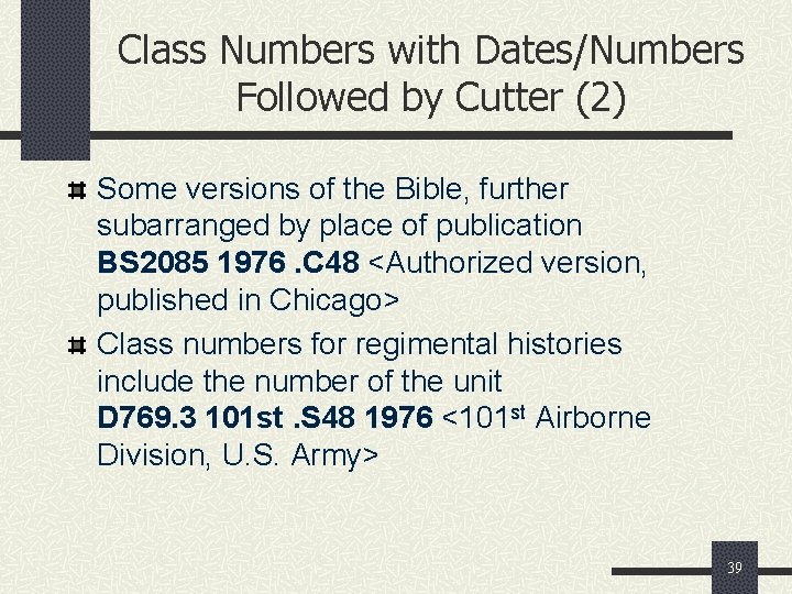 Class Numbers with Dates/Numbers Followed by Cutter (2) Some versions of the Bible, further